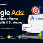 Google Ads: What It Is, How It Works, Costs, Benefits & Strategies
